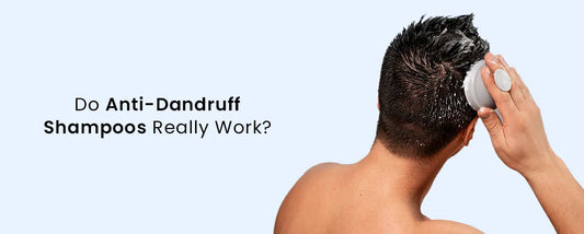 Do Anti-Dandruff Shampoos Really Work