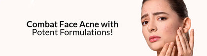 Face acne with potent formulations